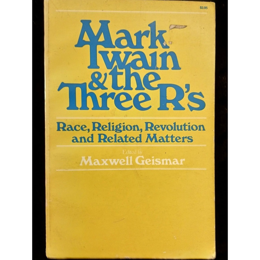 MARK TWAIN AND THE THREE R'S: RACE, RELIGION Soft Cover